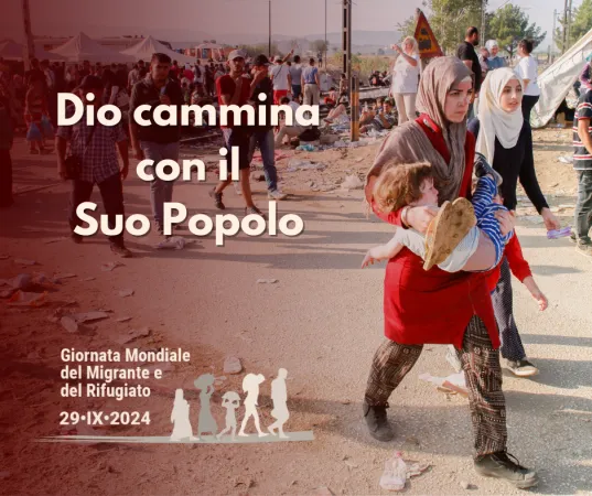 Il tema della Giornata del Migrante e Rifugiato 2024 |  | www.humandevelopment.va