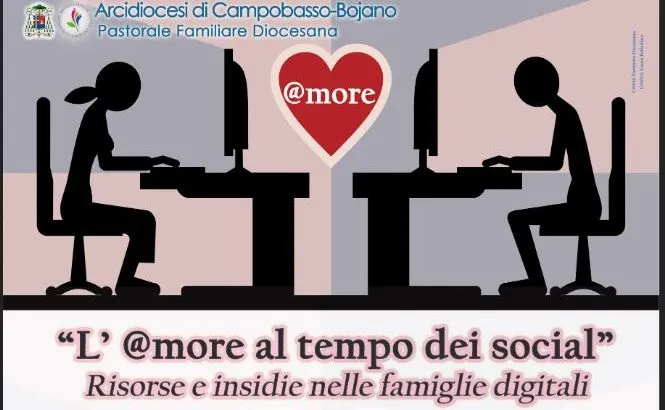 “L’@more al tempo dei social” |  | arcidiocesicampobasso.it