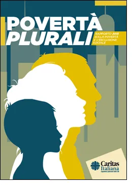 Povertà plurali | Il Rapporto Caritas sulle povertà | 