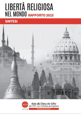 ACS | Copertina della sintesi del Rapporto sulla libertà religiosa nel mondo di Aiuto Alla Chiesa che Soffre | ACS