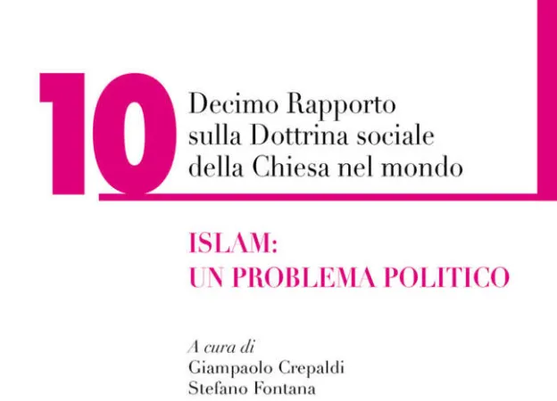 Decimo Rapporto Dottrina Sociale  | La copertina del Decimo Rapporto sulla Dottrina Sociale della Chiesa nel Mondo, quest'anno sul tema 